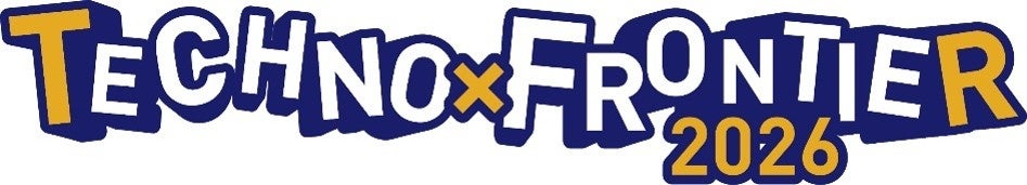 TECHNO-FRONTIER 2026開催。製造業DXや生成AIなど5展を新設